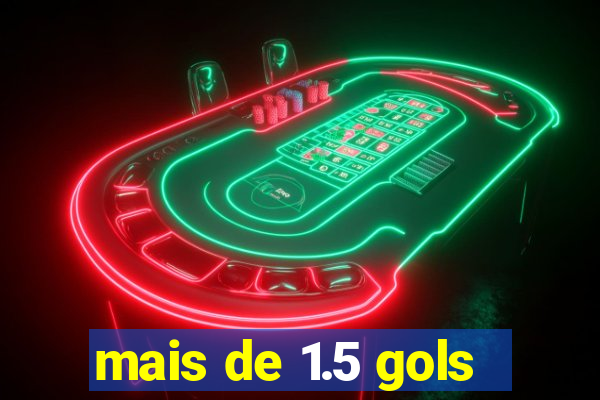 mais de 1.5 gols